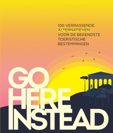 Reisgids Go here instead | Unieboek