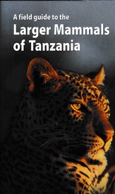 Natuurgids A Field Guide to the Larger Mammals of Tanzania | Princeton University