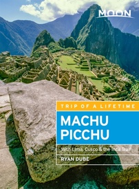 Reisgids Machu Picchu - Peru | Moon Travel Guides