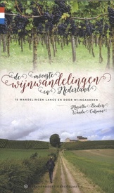 Wandelgids De mooiste wijnwandelingen in Nederland | Gegarandeerd Onregelmatig