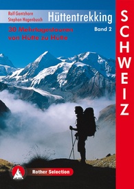 Wandelgids 2 Hüttentrekking Schweiz - Zwitserland Band 2 | Rother Bergverlag