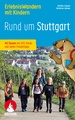 Wandelgids Stuttgart rund um -  Erlebniswandern mit Kindern | Rother Bergverlag