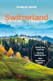 Reisgids Switzerland - Zwitserland | Lonely Planet