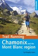 Wandelgids Chamonix & the Mont Blanc region Trail Running | Cicerone