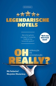 Reisverhaal Oh Really? Legendarische hotels | Rik Felderhof, Marjolein Westerterp