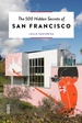 Reisgids The 500 Hidden Secrets of San Francisco | Luster